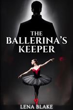 The Ballerina’s Keeper