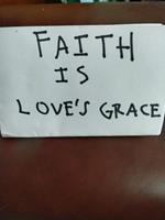 Faith is Love's Grace