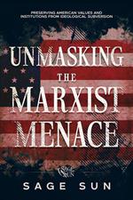 Unmasking the Marxist Menace