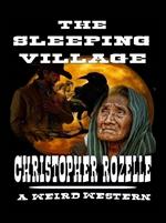 The Sleeping Village - A Weird Western