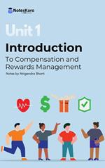 Unit 1 Introduction to Compensation and Rewards Management