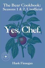 Yes, Chef. The Bear Cookbook: Seasons 1 & 2, Unofficial