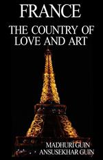 France: The Country of Love and Art