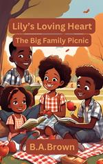 Lily's Loving Heart: The Big Family Picnic