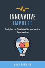 Innovative Impulse: Insights on Sustainable Innovation Leadership