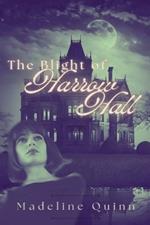 The Blight of Harrow Hall