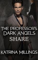 The Professor's Dark Angels Share