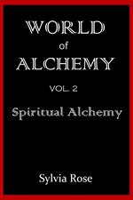 World of Alchemy: Spiritual Alchemy