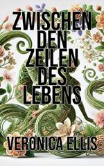 Zwischen den Zeilen des Lebens