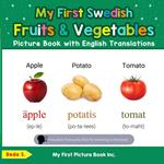 My First Swedish Fruits & Vegetables Picture Book with English Translations