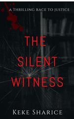 The Silent Witness: A Thrilling Race to Justice