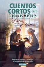 Cuentos cortos para personas mayores: Lazos Eternos