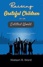 Raising Grateful Children in an Entitled World