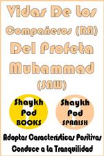 Vidas De Los Compañeros (RA) Del Profeta Muhammad (SAW)
