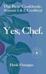 Yes, Chef. The Bear Cookbook: Seasons 1 & 2, Unofficial