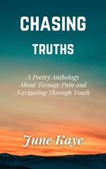 Chasing Truths: A Poetry Anthology