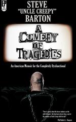 A Comedy of Tragedies: An American Memoir for the Completely Dysfunctional