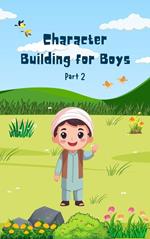 Character Building for Boys (Part 2)