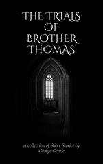 The Trials of Brother Thomas