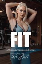Fit: A Threeway Massage Adventure