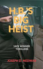 H,B,'s Big Heist