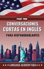 Conversaciones cortas en inglés para hispanohablantes: Part two