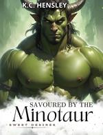 Savoured by the Minotaur