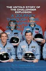 The Untold Story of the Challenger Explosion: A Journey Through Time, Conspiracy