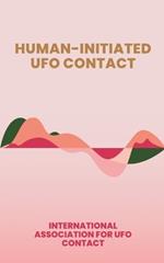 Human-Initiated UFO Contact