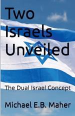 Two Israels Unveiled