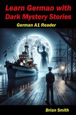 Learn German with Dark Mystery Stories