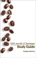 OCP: Java SE 17 Developer Study Guide