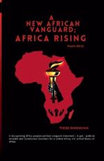 A New African Vanguard; Africa Rising