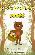 Brown Bear Won't Share