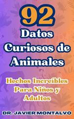 92 Datos Curiosos de Animales Hechos Increíbles Para Niños y Adultos