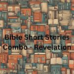 Bible Short Stories Combo - Revelation