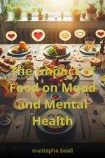 The Impact of Food on Mood and Mental Health