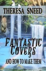 Fantastic Covers and How to Make Them