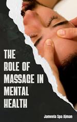 The Role Of Massage In Mental Health - Jameela