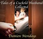 Tales of a Cuckold Husband: Collected