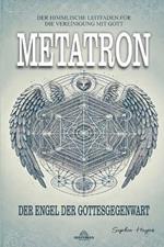 Metatron: Der Engel der Gottesgegenwart