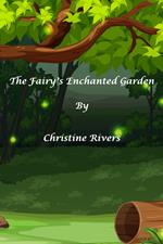 The Fairy’s Enchanted Garden