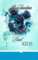 Bad kids