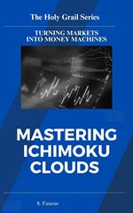 Mastering Ichimoku Clouds