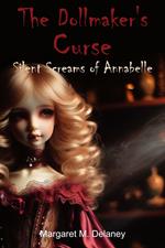 The Dollmaker's Curse: Silent Screams of Annabelle