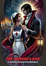 The Vampire's Kiss: A Steamy Paranormal Romance