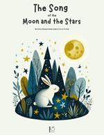 The Song Of The Moon And The Stars And Other Bilingual Italian-English Stories for Kids