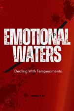 Emotional Waters : Dealing With Temperaments