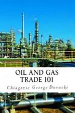 Oil and Gas Trade 101