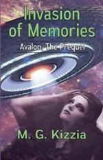 Avalon, the Prequel: Invasion of Memories